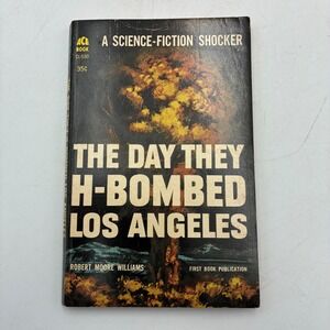 The Day They H-Bombed Los Angeles Robert Moore Williams Ace Books 1961 Sci-Fi